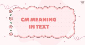 CM Meaning in Text