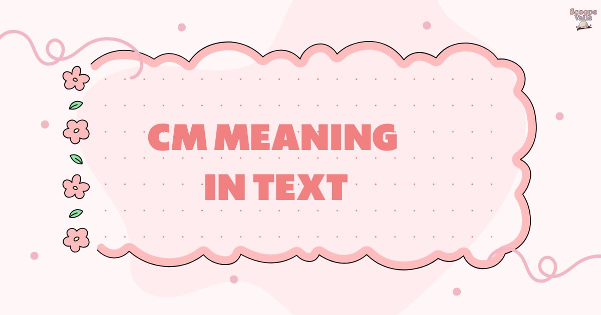 CM Meaning in Text
