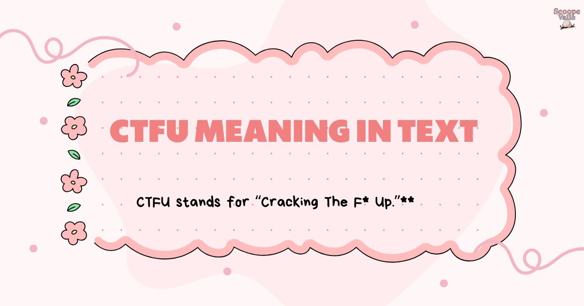 CTFU Meaning in Text
