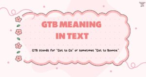 GTB Meaning in Text