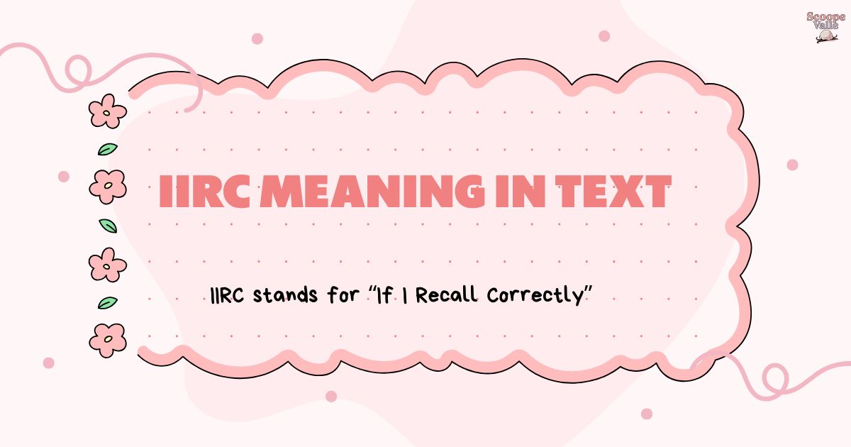 IIRC Meaning in Text