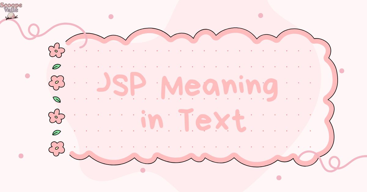 JSP Meaning in Text What It Stands For & How to Use It