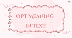OPT Meaning in Text