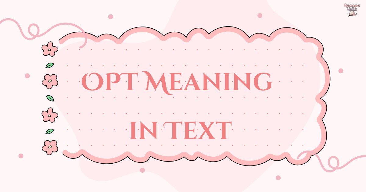 OPT Meaning in Text