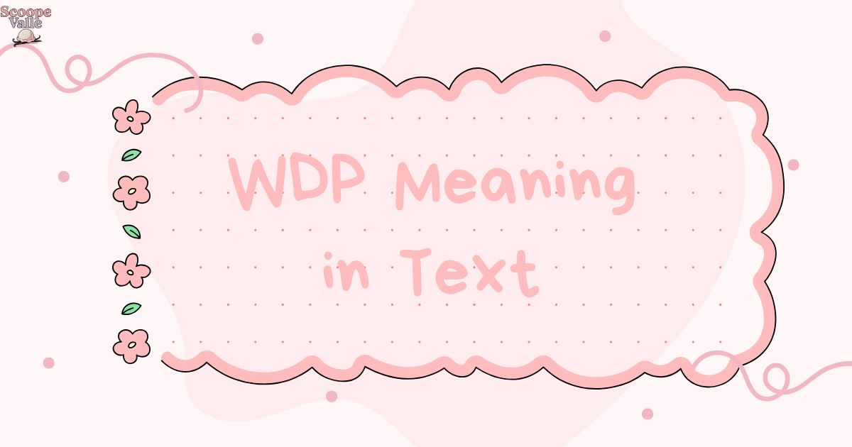 WDP Meaning in Text Uncovered for Social Media Lovers