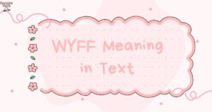 WYFF Meaning in Text Explained Clearly for Curious Minds