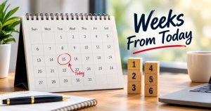 Weeks From Today